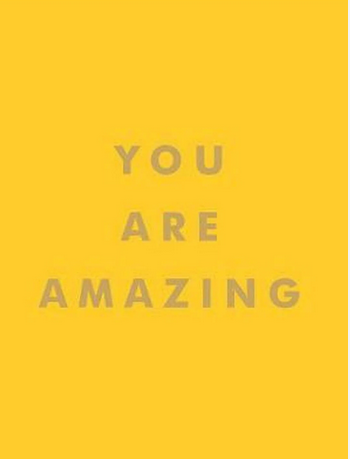 You Are Amazing