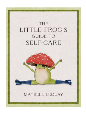 The Little Frogs Guide To Self Care