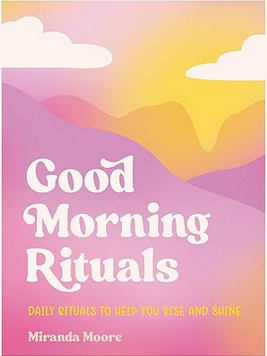 Good Morning Rituals