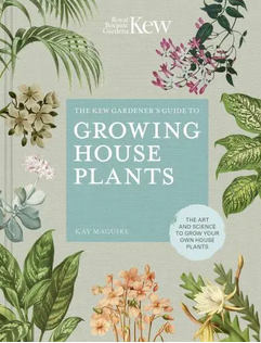Kew Guide Growing House Plants