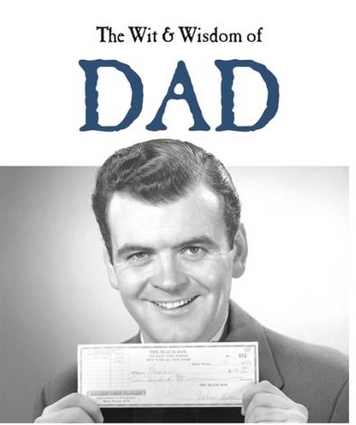 The Wit & Wisdom of Dad