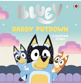 Bluey - Daddy Putdown