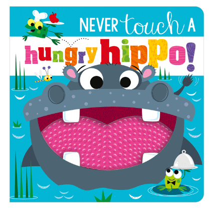 Never Touch a Hungry Hippo