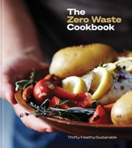 The Zero Waste Cookbook
