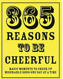365 Reasons To Be Cheerful