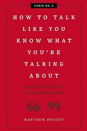 How To Talk Like You Know
