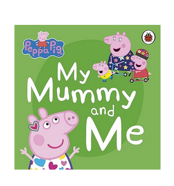 Peppa Pig My Mummy & Me
