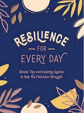 Resilience for Every Day