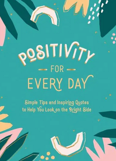 Positivity For Every Day