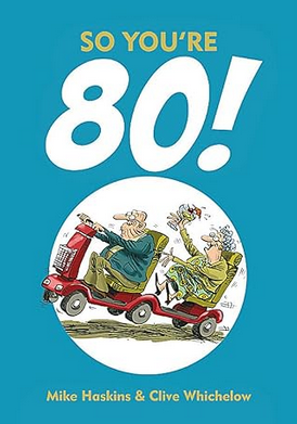 So Youre 80