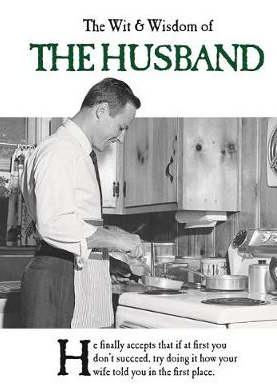 The Wit & Wisdom of the Husband