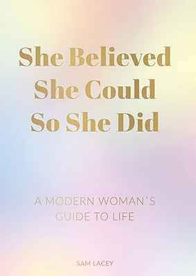 She Believed She Could So She Did
