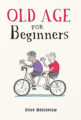 Old Age for Beginners